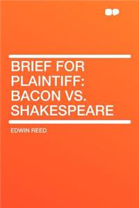 Brief for Plaintiff: Bacon vs. Shakespeare