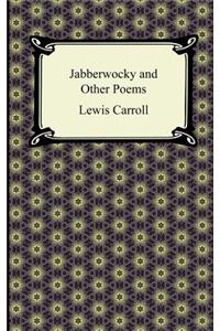 Jabberwocky and Other Poems