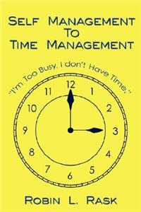 Self Management to Time Management