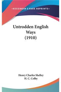 Untrodden English Ways (1910)