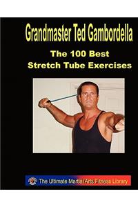 The 100 Best Stretch Tube Exercises