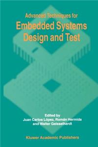 Advanced Techniques for Embedded Systems Design and Test