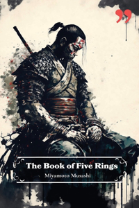 Book of Five Rings by Miyamoto Musashi