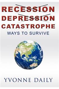 Recession, Depression, Catastrophe