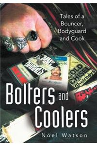 Bolters and Coolers