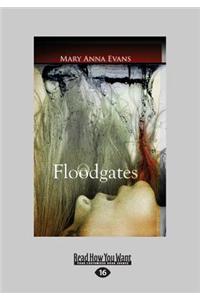 Floodgates (Large Print 16pt)