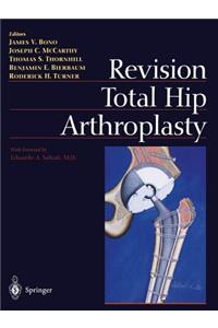 Revision Total Hip Arthroplasty