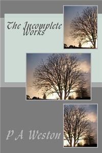 The Incomplete Works