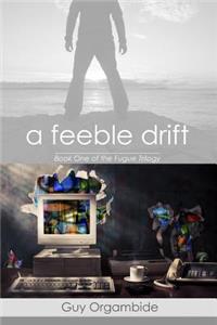 A Feeble Drift