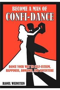 Become A Man of Confi-Dance