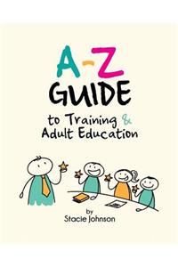 A-Z Guide to Training & Adult Education