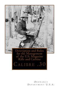 Description and Rules for the Management of the U.S. Magazine Rifle and Carbine