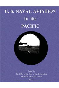 U. S. Naval Aviation in the Pacific