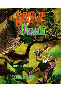 Stanley, The Stalwart Dragon
