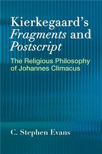 Kierkegaard's Fragments and Postscripts