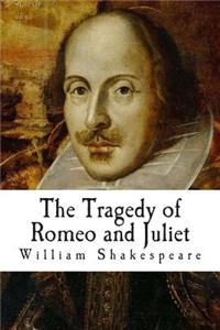 The Tragedy of Romeo and Juliet