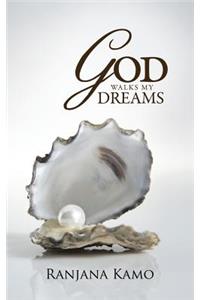 God Walks My Dreams