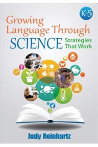 Growing Language Through Science, K-5