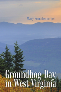 Groundhog Day in West Virginia