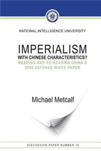 Imperialism with Chinese Characteristics?