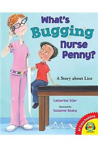 What's Bugging Nurse Penny?