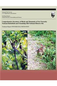 Comprehensive Inventory of Birds and Mammals at Fort Necessity National Battlefield and Friendship Hill National Historic Site