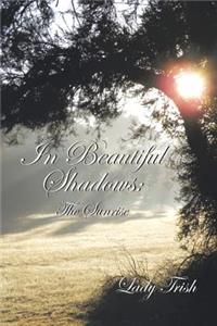 In Beautiful Shadows