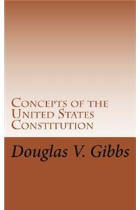 Concepts of the United States Constitution