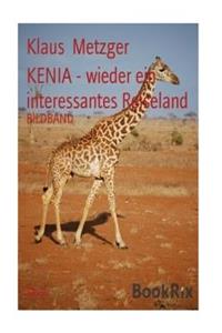 KENIA - wieder ein interessantes Reiseland