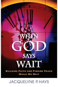 When God Says Wait