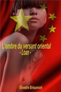 L'ombre du versant oriental. Loan