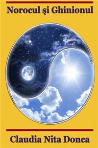 Norocul Si Ghinionul