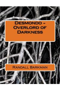Desmondo - Overlord of Darkness