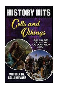 The Fun Bits of History You Don't Know about Celts and Vikings: Illustrated Fun Learning for Kids