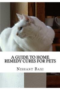 A Guide to Home Remedy Cures for Pets