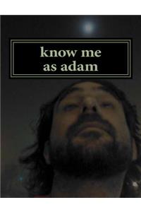 know me as adam