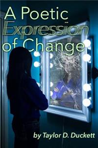 A Poetic Expression of Change