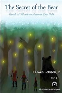 The Secret of the Bear: Friends of Old and the Memories They Hold