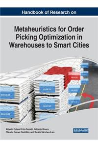 Handbook of Research on Metaheuristics for Order Picking Optimization in Warehouses to Smart Cities