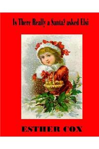 Is There Really a Santa? asked Elsi