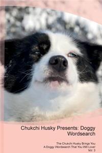 Chukchi Husky Presents