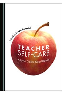 Teacher Self-Care: A Joyful Ode to Good Health