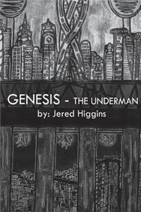 Genesis - The Underman