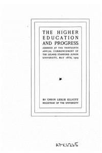 Higher Education and Progress, Address at the Thirteenth Annual Commencement of the Leland