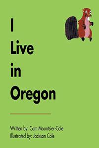I Live in Oregon