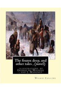 frozen deep, and other tales, By Wilkie Collins (novel)