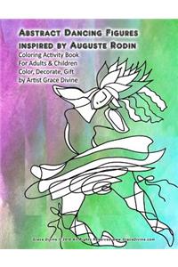Abstract Dancing Figures inspired by Auguste Rodin Coloring Activity Book For Adults & Children Color, Decorate, Gift by Artist Grace Divine