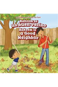 Hakeem Es Un Buen Vecino / Hakeem Is a Good Neighbor