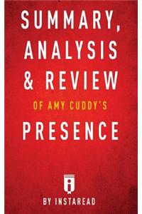 Summary, Analysis & Review of Amy Cuddy's Presence by Instaread