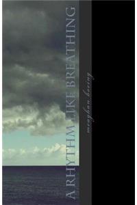 A rhythm like breathing